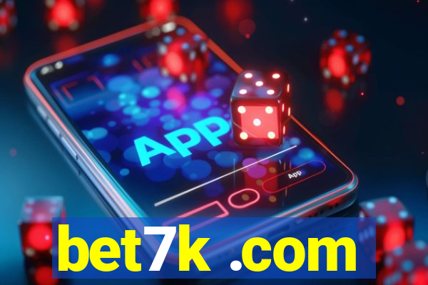 bet7k .com